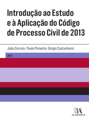 cover image of Introdução ao Estudo e à Aplicação do Código de Processo Civil de 2013